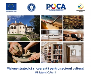 Lansarea Proiectului „Viziune Strategică și Coerentă pentru Sectorul Cultural” Cod SIPOCA: 709/ MySMIS2014+: 129541