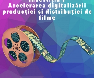 PNRR: Închidere apel de proiecte Sprijinirea inițiativelor culturale de accelerare a digitalizării producției și distribuției de filme 